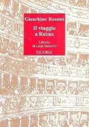 Gioachino Rossini: Il Viaggio A Reims (operní libreto)