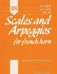 Peter Wastall: Learn As You Play Scales and Arpeggios (noty na lesní roh)