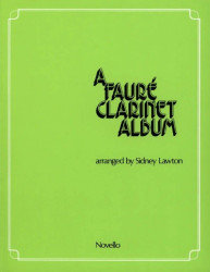 Sidney Lawton: A Fauré Clarinet Album (noty na klarinet, klavír)