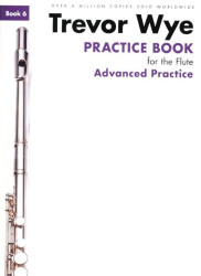 Trevor Wye Practice Book For The Flute 6 - Advanced Practice (noty na příčnou flétnu)