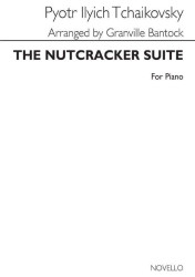 Petr Iljič Čajkovskij: Nutcracker Suite - arr. Granville Bantock (noty na klavír)