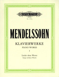 Felix Mendelssohn-Bartholdy: Piano Works 1 - Song without Words (noty na klavír)