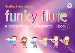 Heather Hammond: Funky Flute 1 - Teacher's Book (noty na příčnou flétnu)