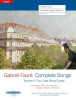 Gabriel Fauré: Complete Songs 4 - Medium Voice (noty na klavír, zpěv)